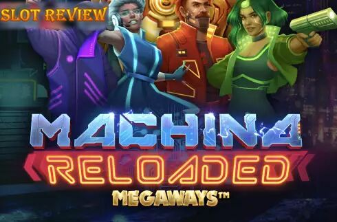 Machina Reloaded Megaways slot